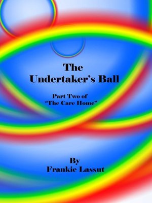 cover image of The Undertaker's Ball. Part two of 'The Care Home'